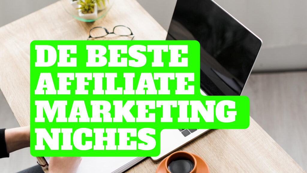 De beste affiliate marketing niches